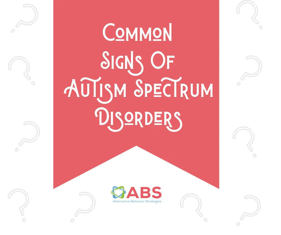 Would You Recognize Any of these Common Autism Signs?