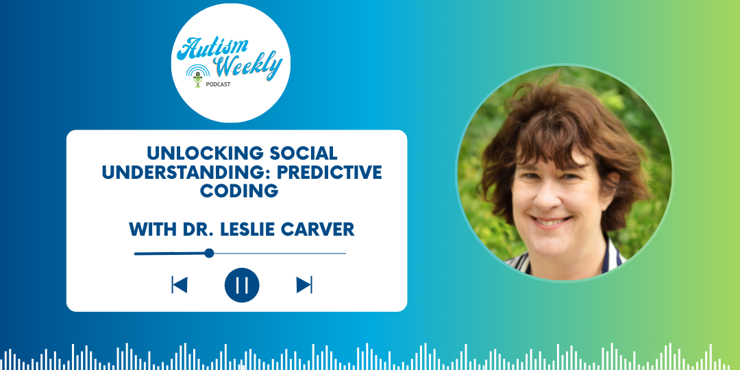 Unlocking Social Understanding: Predictive Coding with Dr. Leslie Carver