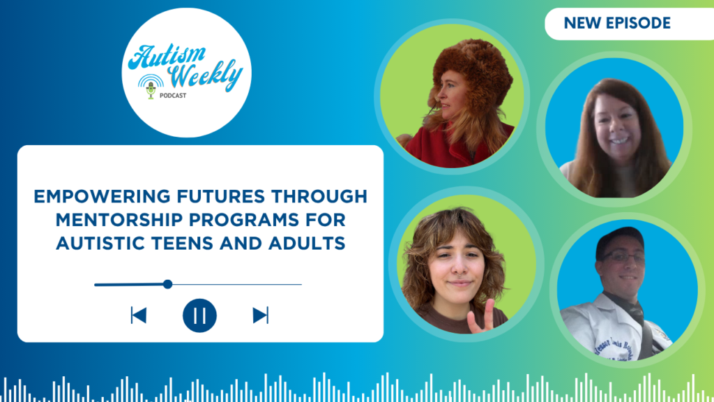 Image for 'Autism Weekly Podcast' presented by ABS Kids, titled 'Empowering Futures Through Mentorship Programs for Autistic Teens and Adults.' The image features four individuals in circular frames, each participating in the podcast episode about mentorship for autistic teens and adults. A play button and colorful waveform are also present, indicating an audio podcast format.