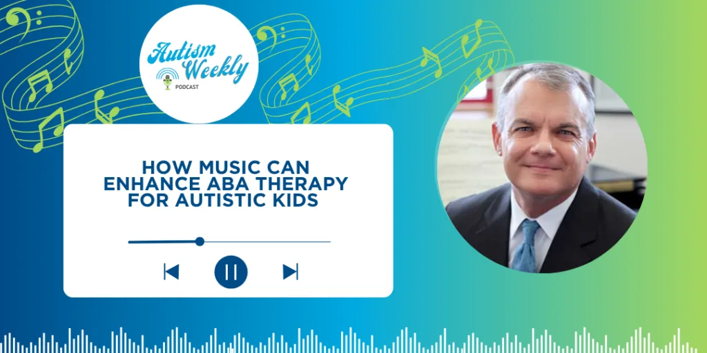 Podcast episode graphic titled 'How Music Can Enhance ABA Therapy for Autistic Kids.' The image includes a photo of a man with gray hair, wearing a suit and tie, with a musical note design in the background. The ABS Kids logo is in the top left corner and a waveform is displayed at the bottom.