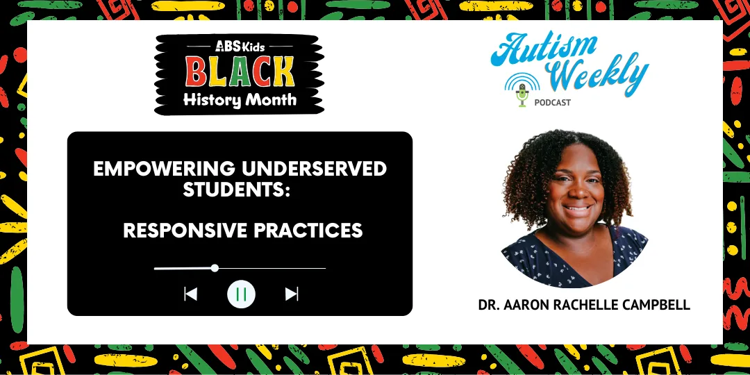Dr. Aaron Rachelle Campbell on Culturally Responsive Practices in Autism Care