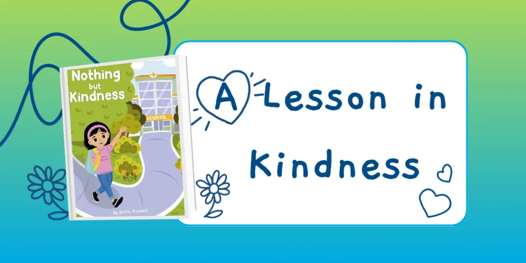Illustration of the book 'Nothing but Kindness' by Emilio Trinidad, featuring a girl walking toward a hospital, with the text 'A Lesson in Kindness,' highlighting a story about kindness, associated with ABS Kids.