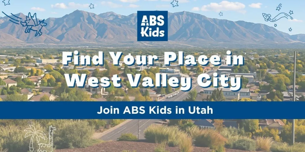 Image of West Valley City, Utah, with the text 'Find Your Place in West Valley City' and 'Join ABS Kids in Utah,' promoting job opportunities and community involvement with ABS Kids.