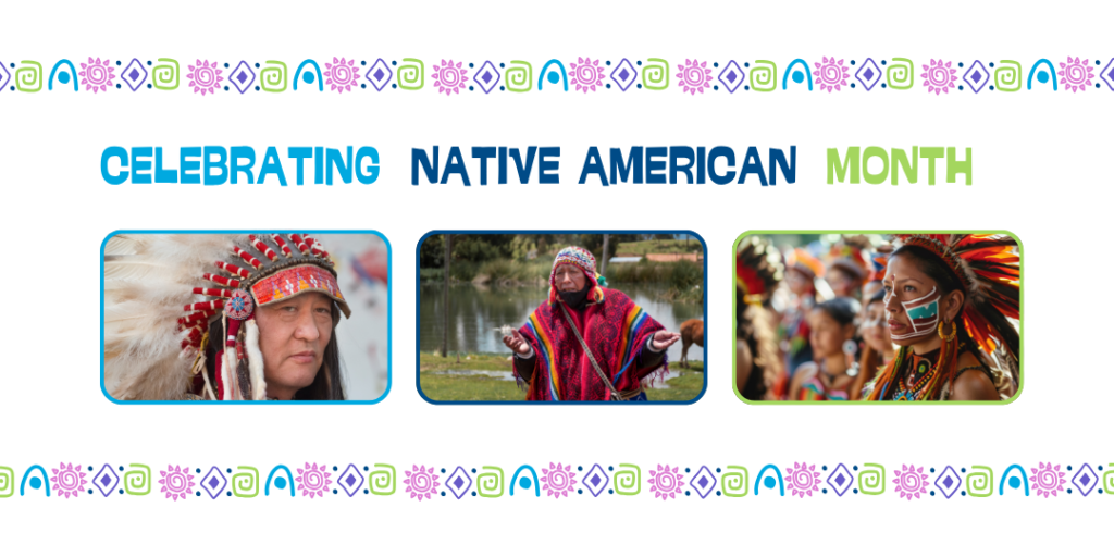 Banner celebrating Native American Month with three images of individuals dressed in traditional Native American attire. The first image features a man in a feathered headdress, the second image shows a person in colorful woven attire standing by water, and the third image displays a woman adorned with face paint and feathers. The text 'CELEBRATING NATIVE AMERICAN MONTH' is prominently displayed in blue and green. Decorative motifs frame the image.