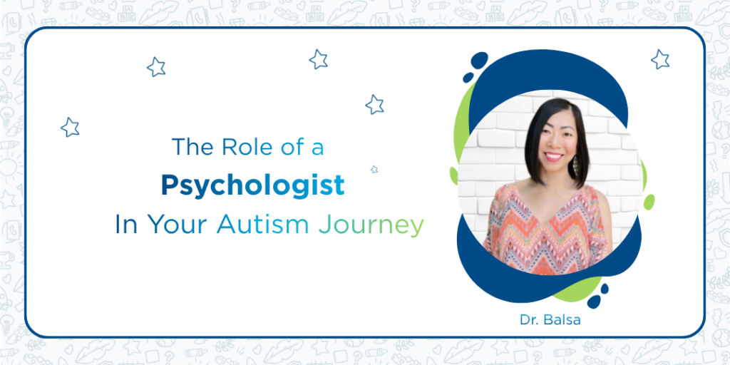 Banner with the title 'The Role of a Psychologist In Your Autism Journey' featuring Dr. Balsa, a professional in autism care. The image includes a photo of Dr. Balsa smiling and wearing a colorful patterned blouse. The design has star and bubble motifs and a light blue and green color scheme. ABS Kids is featured in the corner of the image.