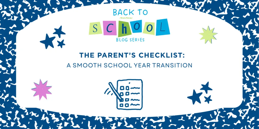 Image for the 'Back to School Blog Series' by ABS Kids, titled 'The Parent's Checklist: A Smooth School Year Transition.' The image features colorful text blocks spelling 'SCHOOL' and icons of stars and a checklist with a pencil. The background is decorated with a playful pattern of stars and abstract shapes.