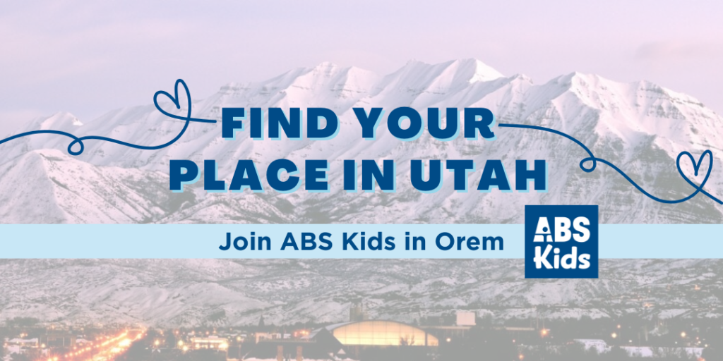 Image showcasing the mountains of Orem, Utah, with the text 'Find Your Place in Utah' and 'Join ABS Kids in Orem,' promoting career opportunities with ABS Kids in Utah.