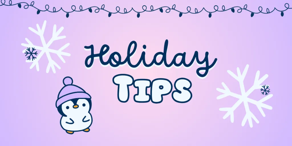 Pastel gradient graphic with the words Holiday Tips centered between two large snowflakes, a string of holiday lights across the top, and a small cartoon penguin wearing a purple hat near the bottom left; designed for an ABS Kids website section.